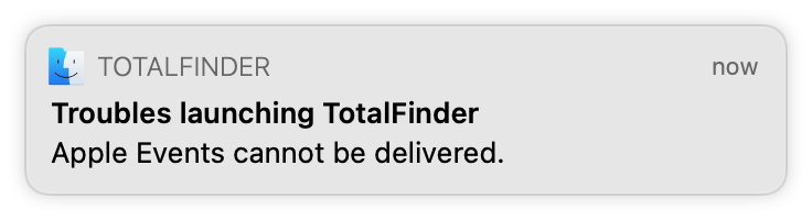 Notification: Troubles launching TotalFinder - Apple Events cannot be delivered